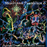 Membrana Psicodélica (Psychedelic Membrane) - Membrana Psicodélica - Psychedelic Wings of a Broken Destiny