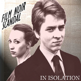 Film Noir Scandal (In Isolation)
