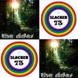 The Rides & Slacker73 Love & Happiness (Slacker 73)