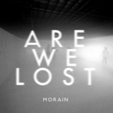 Are We Lost EP (Morain)