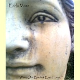 Were Our Bodies Ever Found? (Early Maze)
