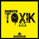 TOXIK (DUBST8)