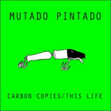 Mutado Pintado - Carbon Copies/This Life Single with Derek Marin Remix