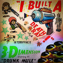 Drunk Mule - I Built A Death Ray