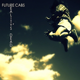 Reality's Dead (Future Cabs)
