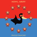 Howl Griff - Fragile Diamond