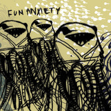 Fun Anxiety (Kill The Captains)