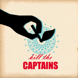 Kill The Captains (Kill The Captains)
