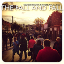 The Fall and Fall - Daddy, What's a Working Class?