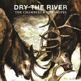 The Chambers & The Valves (Dry the River)