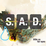 S.A.D. (little xs for eyes)