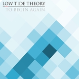 To Begin Again (Low Tide Theory)
