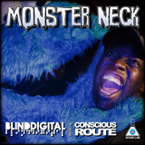 Conscious Route - Monster Neck By Blind Digital Ft Conscious Route
