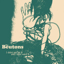 The Beutons - I Wasn't Asked And I Don't Want It