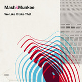 We Like It Like That (Mash & Munkee)