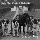Pale Man Made - Dog, Cat, Pony - Dubstar and Album Version