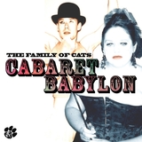 CABARET BABYLON (The Family of Cats)