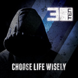 Choose Life Wisely (30TEN)