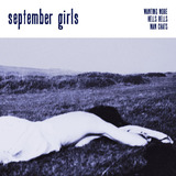 September Girls - Wanting More/Secret Lovers/Hells Bells/Man Chats