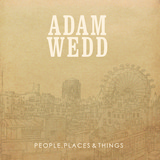 People Places & Things EP (Adam Wedd)