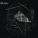 Laki Mera - Turn All Memory To White Noise