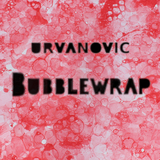 Bubblewrap (Urvanovic)