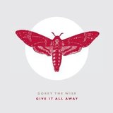 Give It All Away (Dorey The Wise)