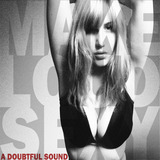 Make Loud Sexy (A Doubtful Sound)