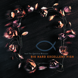 Big Hard Excellent Fish (Big Hard Excellent Fish)