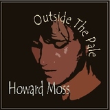 Outside The Pale (Howard Moss)