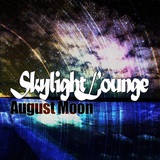 Skylight Lounge (August Moon)