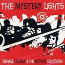 THE MYSTERY LIGHTS - TEENAGE CATGIRLS & THE MYSTERY LIGHTSHOW