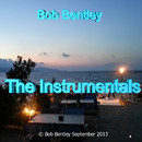 Bob Bentley - Bob Bentley - The Instrumentals