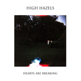 Hearts Are Breaking (High Hazels)
