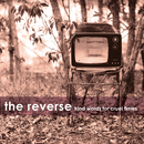 The Reverse - Kind Words For Cruel Times