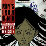 Roy's Iron DNA - Under My Skin (Special Edition) Remixes