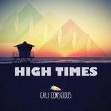 High Times (Cali Conscious)