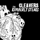CLEAVERS - CLEAVERS/The Kimberly Steaks split