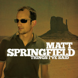 THINGS I'VE SAID (REMIXES) (Matt Springfield)