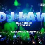 LAW-SKOOL X: YEAR ONE (DJ Law (JayPThree))