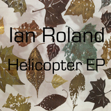 Helicopter EP (Ian Roland)