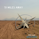 51 Miles Away - Offroad ( special edition )