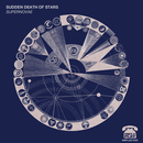 Sudden Death Of Stars - The Sudden Death of Stars 'Supernovae' & 'Goodbye' double A single