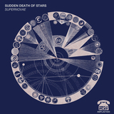 The Sudden Death of Stars 'Supernovae' & 'Goodbye' double A single (Sudden Death Of Stars)
