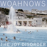 The Joy Disorder (WOAHNOWS)