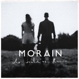 Who Would've Known (Morain)