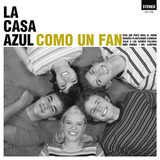 Como Un Fan (2012 Extended Reedition) (La Casa Azul)