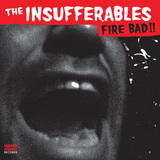 Fire Bad!! (The Insufferables)