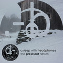 Sleepy Bass Recordings - Asleep With Headphones - The Prescient Album