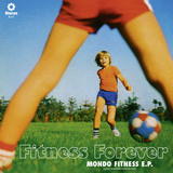Mondo Fitness EP (Fitness Forever)
